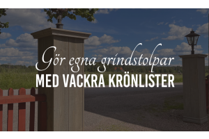 Gör egna grindstolpar av trä